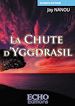 Télécharger le livre :  La Chute d'Yggdrasil