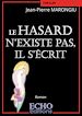 Télécharger le livre :  Le hasard n'existe pas, il s'écrit