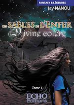 Télécharger le livre :  Les sables de l'Enfer - Divine colère