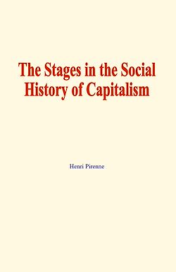 Télécharger le livre :  The stages in the social history of capitalism