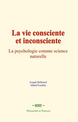 Télécharger le livre :  La vie consciente et inconsciente