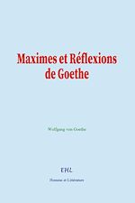 Download this eBook Maximes et Réflexions de Goethe