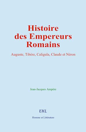 Téléchargez le livre :  Histoire des Empereurs Romains