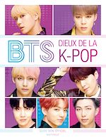 Télécharger le livre :  BTS : dieux de la K-Pop