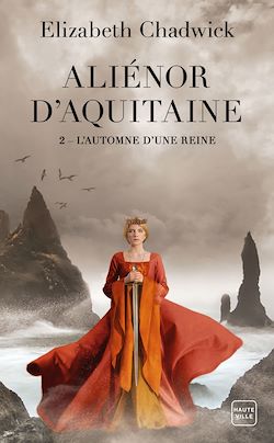 Télécharger le livre :  Aliénor d'Aquitaine, T2 : L'Automne d'une reine
