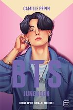 Télécharger le livre :  BTS Jungkook, la biographie non-officielle