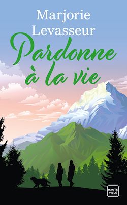 Télécharger le livre :  Pardonne à la vie