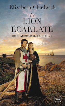 Télécharger le livre :  Guillaume le Maréchal, T2 : Le Lion écarlate