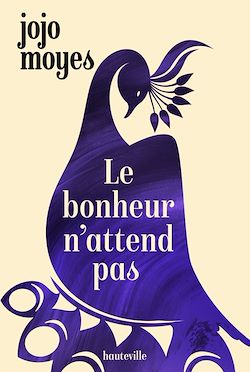 Télécharger le livre :  Le bonheur n'attend pas