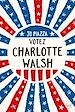 Télécharger le livre :  Votez Charlotte Walsh