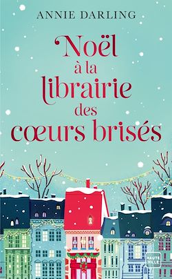 Télécharger le livre :  Noël à la librairie des coeurs brisés