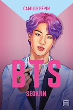 Télécharger le livre :  BTS Seokjin, la biographie non-officielle
