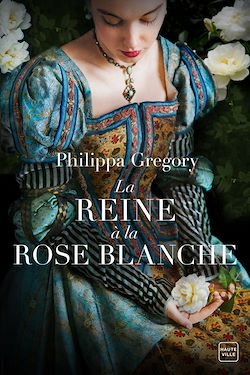 Télécharger le livre :  La reine à la rose blanche