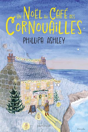 Un Noël au Café des Cornouailles | Ashley, Phillipa. Auteur