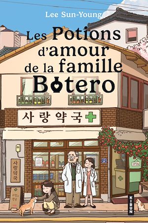 Les Potions d'amour de la famille Botero | Lee, Sun-young. Auteur