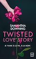 Télécharger le livre :  Twisted Love Story