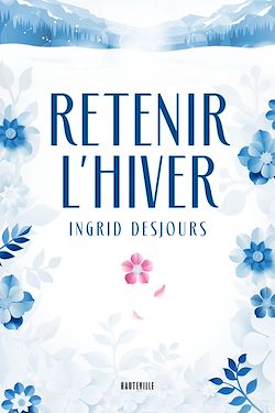 Télécharger le livre :  Retenir l'hiver