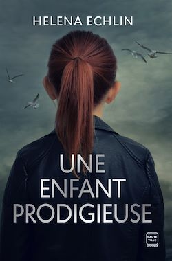 Télécharger le livre :  Une enfant prodigieuse