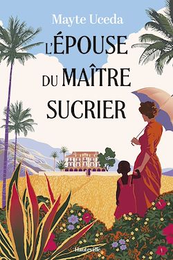 Télécharger le livre :  L'Épouse du maître sucrier