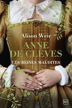Télécharger le livre :  Les Reines maudites, T4 : Anne de Clèves : Le Portrait d'une princesse