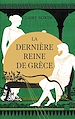 Télécharger le livre :  Le Chant des déesses, T3 : La Dernière Reine de Grèce