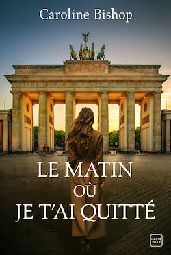 Télécharger le livre :  Le matin où je t'ai quitté