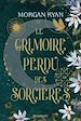 Télécharger le livre :  Le Grimoire perdu des sorcières