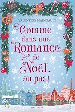 Télécharger le livre :  Comme dans une romance de Noël... ou pas !