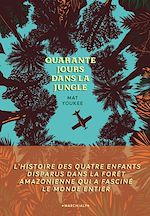 Télécharger le livre :  Quarante jours dans la jungle