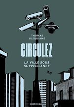 Télécharger le livre :  Circulez ! - La ville sous surveillance