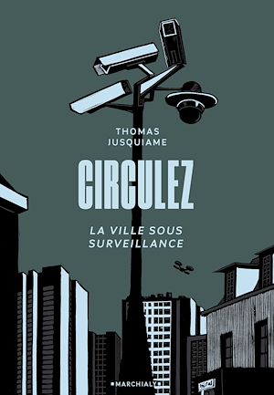 Téléchargez le livre :  Circulez ! - La ville sous surveillance