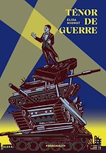 Télécharger le livre :  Ténor de guerre