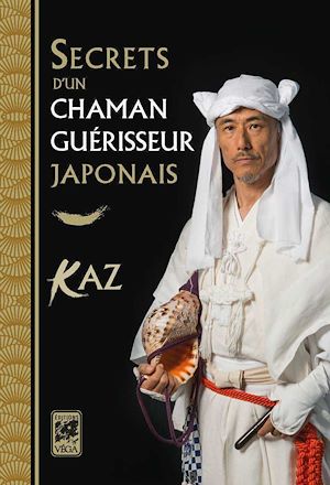 Téléchargez le livre :  Secrets d'un chaman guérisseur japonais
