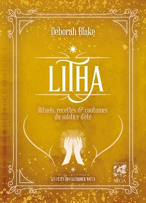 Download the eBook: Litha - Rituels, recettes et coutumes du solstice d'été