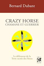 Télécharger le livre :  Crazy Horse Chamane et guerrier