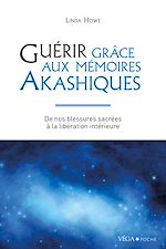 Télécharger le livre :  Guérir grâce aux mémoires akashiques - De nos blessures sacrées à la libération intérieure