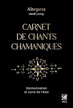 Télécharger le livre :  Carnet de chants chamaniques - Harmonisation et soins de l'âme