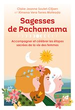 Download this eBook Sagesses de Pachamama - Accompagner et célébrer les étapes sacrées de la vie des femmes