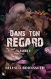 Télécharger le livre :  Dans ton regard - Partie I