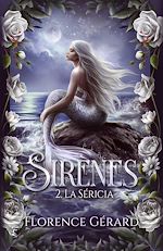 Télécharger le livre :  Sirènes - T. 2 : La Séricia