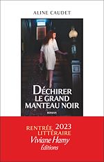Télécharger le livre :  Déchirer le grand manteau noir