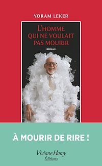 Téléchargez le livre :  L'homme qui ne voulait pas mourir