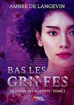 Télécharger le livre :  Bas les Griffes - Le Cœur des Maudits 2