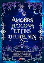 Télécharger le livre :  Amours, flocons et fins heureuses