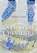 Télécharger le livre :  La Danse des Chevaliers