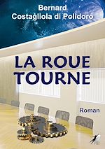 Télécharger le livre :  La Roue Tourne