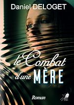 Télécharger le livre :  Le Combat d'une Mère