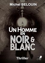 Télécharger le livre :  Un Homme en Noir et Blanc