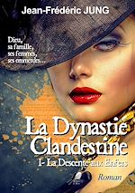 Télécharger le livre :  La dynastie clandestine - Tome 1