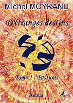 Télécharger le livre :  D'étranges destins - Tome 1